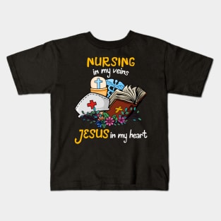 Nursing In My Veins Jesus In My Heart Kids T-Shirt